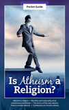 Is Atheism a Religion? Pocket Guide