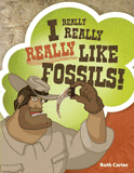 I Really, Really, Really Like Fossils!