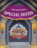 KEEPERS OF THE KINGDOM VBS: SPECIAL NEEDS GUIDE