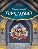 Keepers of the Kingdom VBS: Teen & Adult Teacher Guide