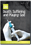 Death, Suffering, and Playing God