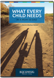 Equipping Families to Stand Conference - What Every Child Needs in a Mom and Dad