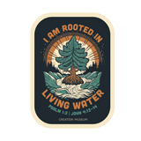 I Am Rooted in Living Water Sticker: Small