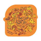 The Lord God Made Them All Sticker: Small