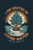 I Am Rooted in Living Water Postcard